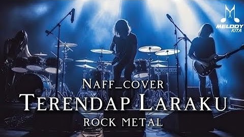 🎤Naff_Terendap Laraku_[cover rock metal]
