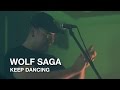 Wolf Saga Keep Dancing First Play Live mp3