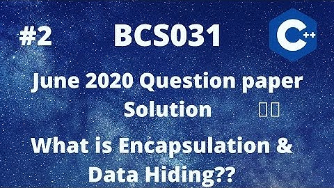 BCS031 | Encapsulation | Data Hiding | Difference between Data Hiding & Encapsulation | bcs-031 exam