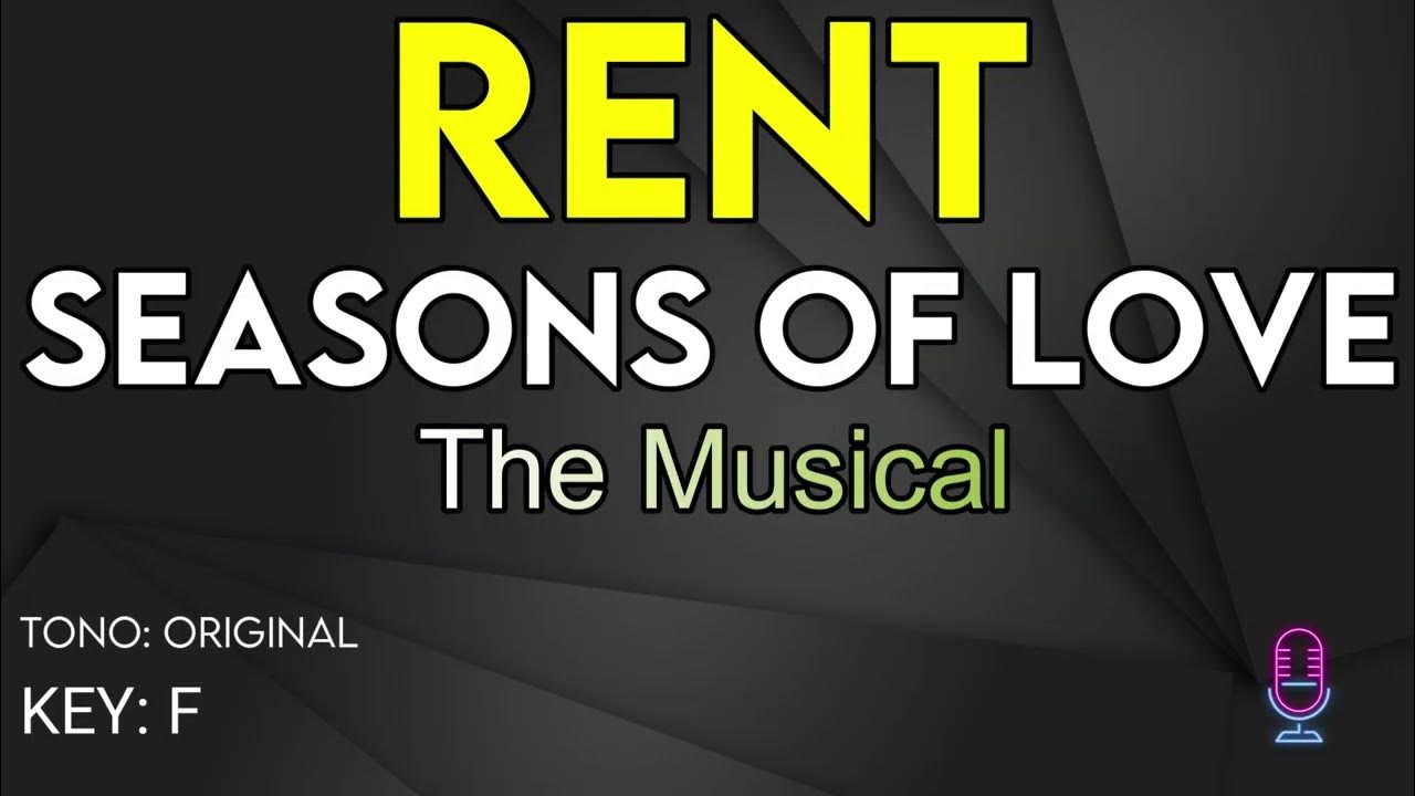 Rent (The Musical) - Seasons Of Love - Karaoke Instrumental Rent (The Musical) - Seasons Of Love - Karaoke Instrumental