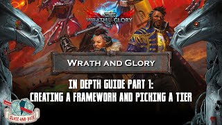 Wrath And Glory In-Depth Guide, Chapter 1 Creating A Framework And Picking A Tier