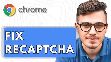 How To Fix Recaptcha On Google Chrome [2025 Guide]