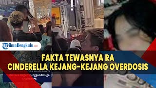 Fakta Tewasnya RA, Cinderella Kejang-kejang Overdosis