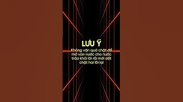 Hướng dẫn thay lõi máy lọc nước đúng cách