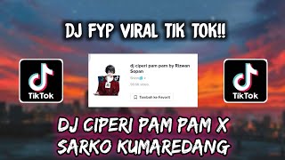Sound Shinn🎟 - DJ CIPERI PAM PAM X SARKO KUMAREDANG VIRAL TIK TOK 🎶🎶