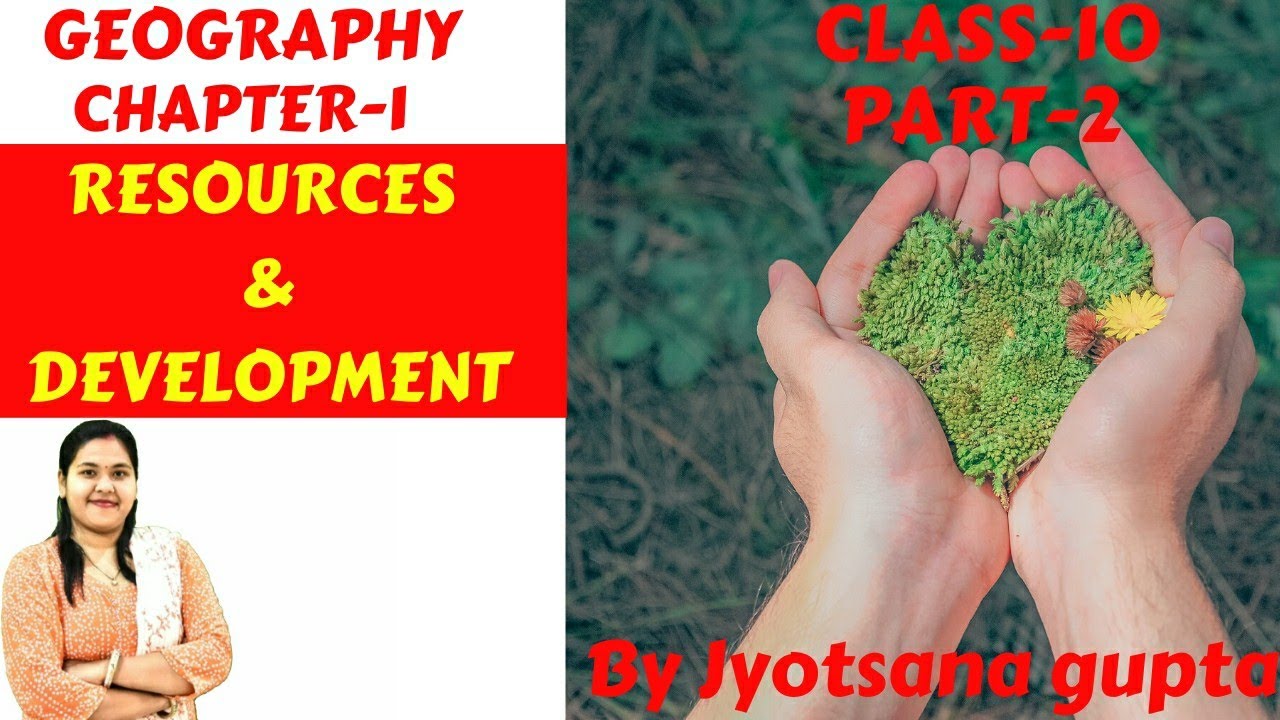 Resources And Development Part 2 Development Of Resources resource