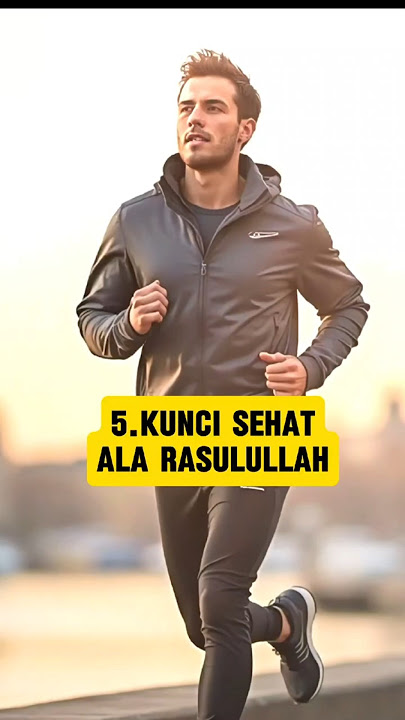 5 Kunci Sehat Ala Rasulullah ﷺ | Tips Hidup Sehat Islami