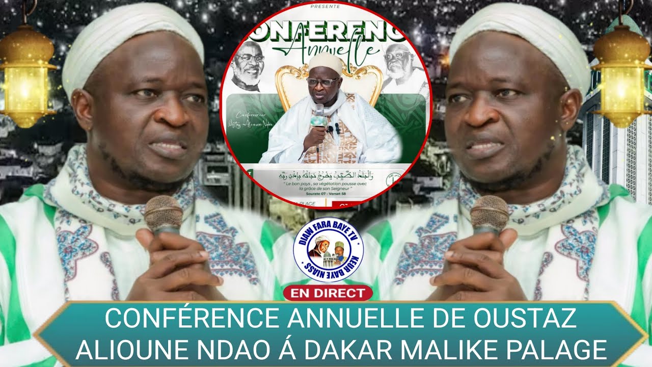EN DIRECT CONFÉRENCE OUSTAZ ALIOUNE NDAO Á DAKAR  MALIKA PALAGE  AVEC DIAW FARA BAYE TV