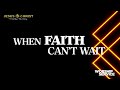 When faith cant wait  worship service june 2 2024