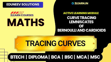 Curve Tracing Lemniscates of Bernoulli and Cardioids | Tracing of Curves in Maths
