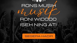 Rons Musik Ft Roni Widodo  Sdanean Iseh Ning Ati    I rons Musik 