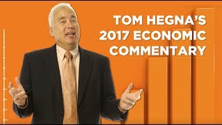 Tom Hegna's 2017 Economic Commentary on U.S. Regulations