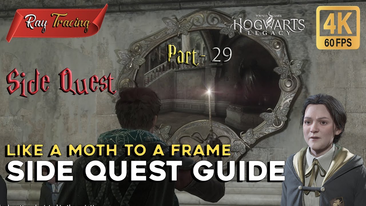 Hogwarts Legacy Like A Moth To A Frame Side Quest Guide part 29  4k