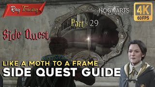 Hogwarts Legacy Like A Moth To A Frame Side Quest Guide part 29  4k