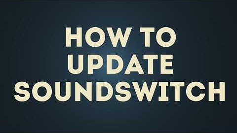 How to Backup and Update SoundSwitch