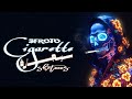عفروتو سيجارة ريمكس Afroto Cigarette Remix By Dj ShetoOos 