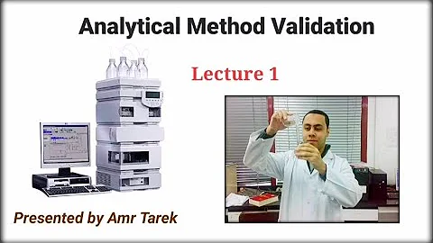 Analytical Method Validation "Lecture 1"