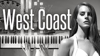 West Coast Lana Del Rey - HARD Piano Cover