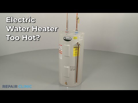 Electric Water Heater Too Hot? Electric Water Heater Troubleshooting