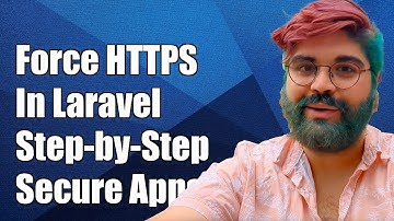 How to Force HTTPS in Laravel: A Step-by-Step Guide for Secure Web Apps