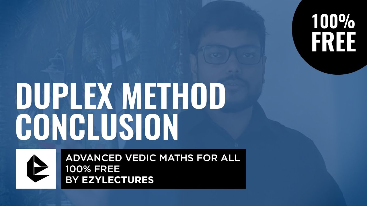 25. Duplex Method -Conclusion | 100% Free Vedic Maths - YouTube