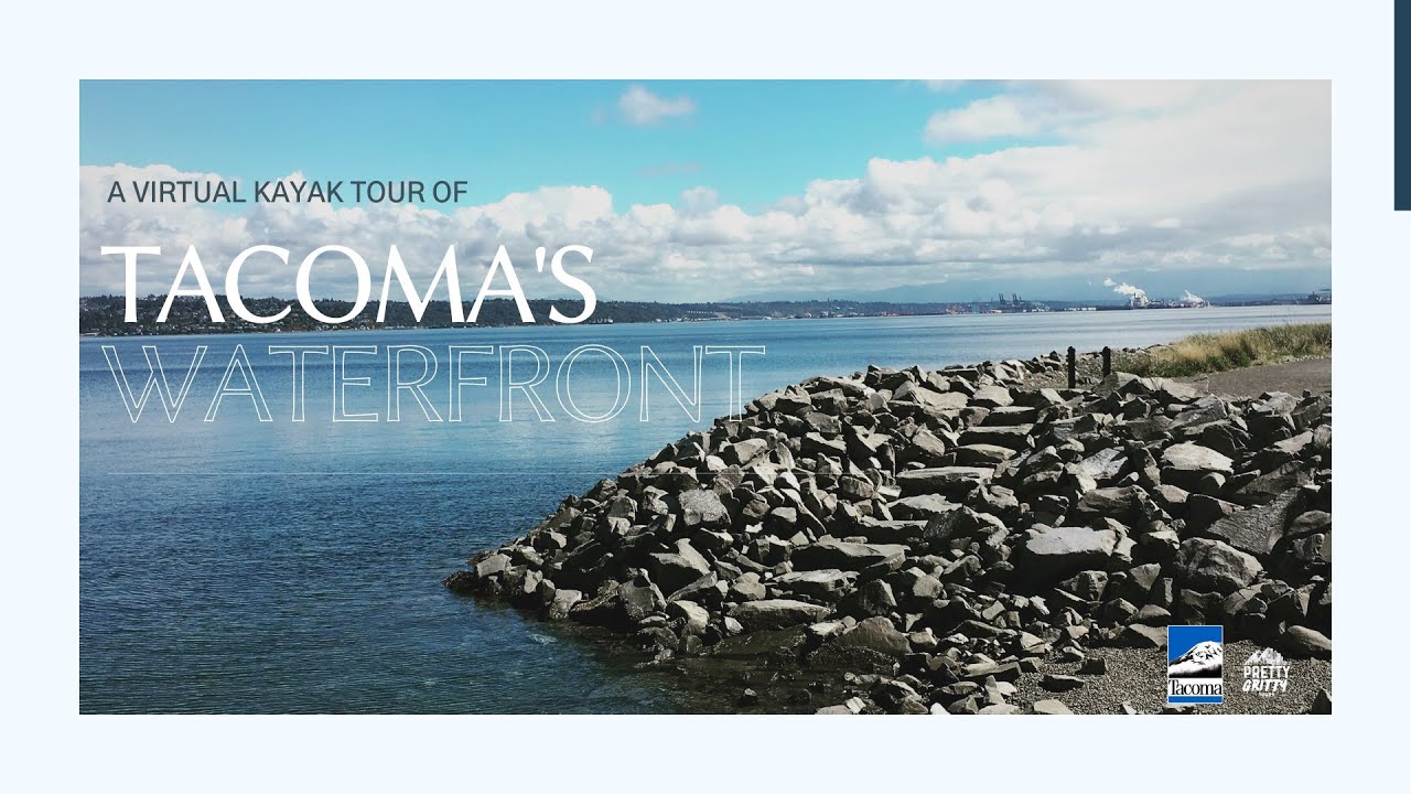 Virtual Tour Kayak Tour of Tacoma