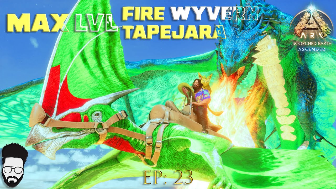 Max Level Fire Max Level Fire Wyvern egg & Tapejara 🔥 | ARK Ascended Scorched Earth Ep ...