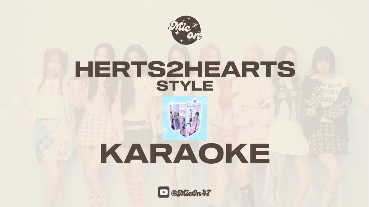 HEARTS2HEARTS - STYLE - KARAOKE