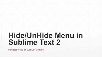 Hide Unhide Menu bar in Sublime Text 3