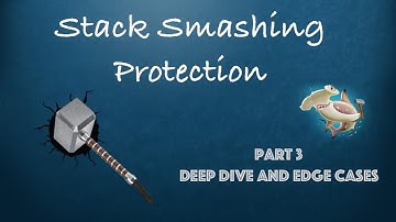 Stack Smashing Protection - Part 3 - Deep Dive and Edge Cases