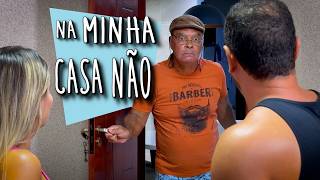 NA MINHA CASA NÃO