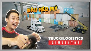 Truck & Logistics Simulator #6 | Chuyển Hàng Bằng Xe Container screenshot 1