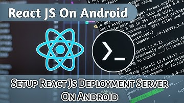 React In Android | React Js Development Server On Android With Termux