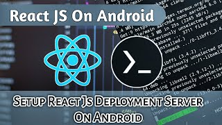 React In Android | React Js Development Server On Android With Termux screenshot 4