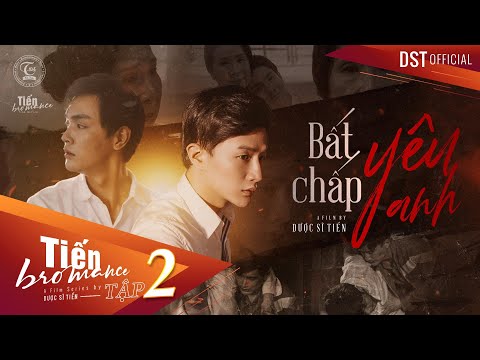 Video Tiến Bromance (Đam Mỹ) - tập 2 | BẤT CHẤP YÊU ANH |... - youtube