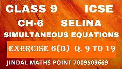Class 9 Maths: Simultaneous Equations | Selina Ex Ex-6(F)