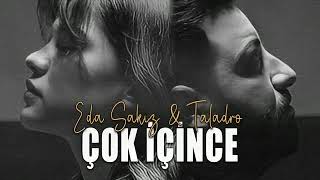 Eda sakız & Taladro - çok içince