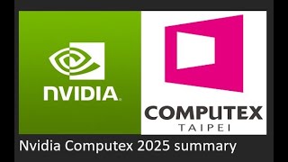 NVidia Computex 2025 summary