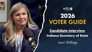 WFYI's 2026 Voter Guide: Secretary of State Candidate Lauri Shillings