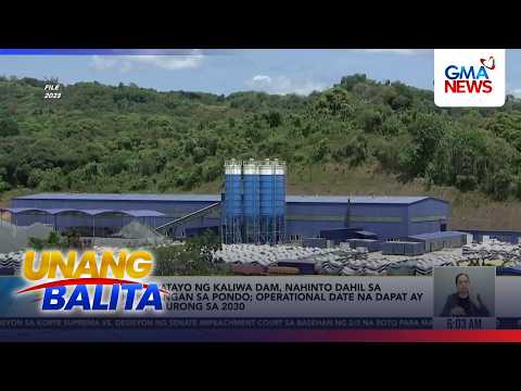 Pagpapatayo ng Kaliwa Dam, nahinto dahil sa kakulangan sa pondo; operational date... | Unang Balita