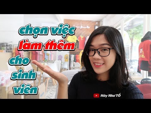 Những Điều Cần Biết Khi Sinh Viên Chọn Việc Làm Thêm | Vlog | Tố đây!