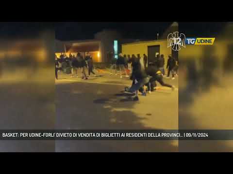 BASKET: PER UDINE-FORLI' DIVIETO DI VENDITA DI BIGLIETTI AI RESIDENTI DELLA PROVINCI... | 09/11/2024