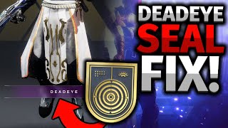 How to Get the DEADEYE SEAL!! (Bug Workaround Guide)