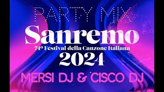 Sanremo 2024 Party Mix (Mersi DJ & Cisco dj)