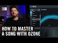 How to Master a Song with iZotope Ozone | Native Instruments