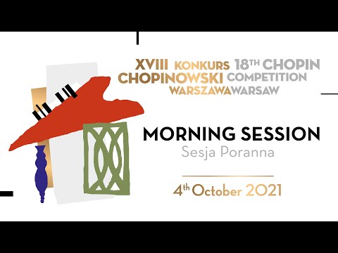 The 18th International Fryderyk Chopin Piano Competition (first round), session 1, 4.10.2021