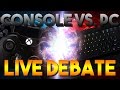 Live Debate With Mr.Noobtubegamer: Console V.S. PC