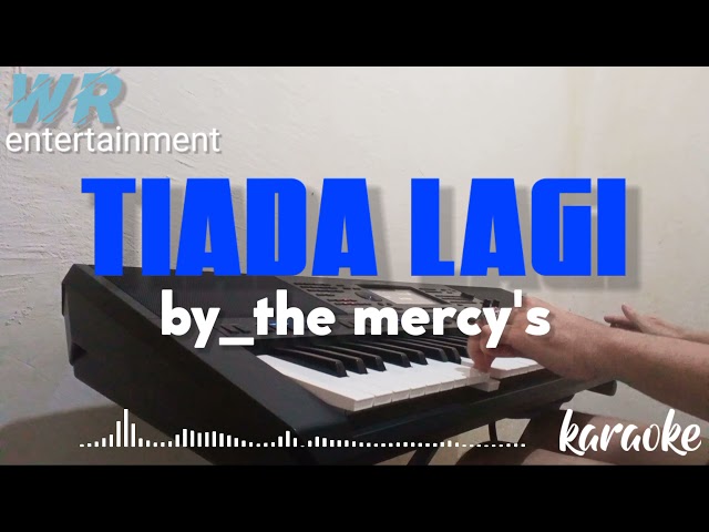 TIADA LAGI by_the Mercy's (cover)karaoke class=