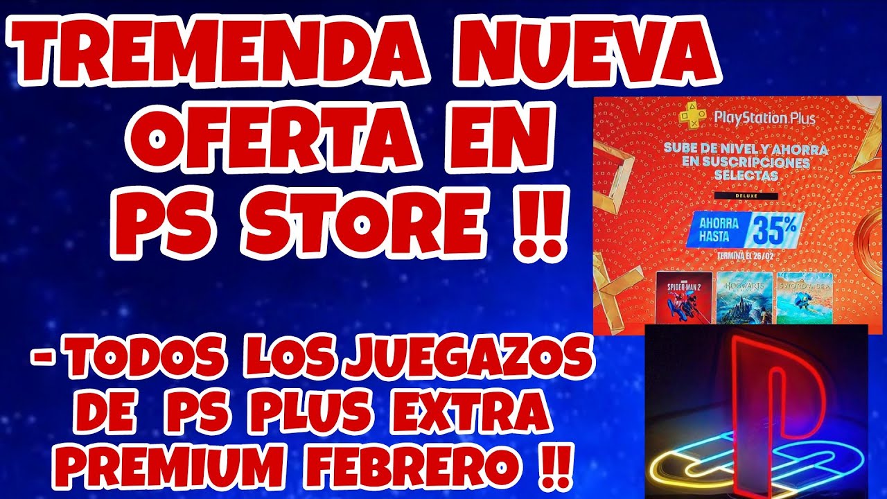 TREMENDA NUEVA OFERTA EN PS STORE !! | JUEGOS DE PS PLUS EXTRA FEBRERO LISTA COMPLETA PS5 PS4