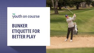 Bunker Etiquette for Better Play | Youth on Course screenshot 3